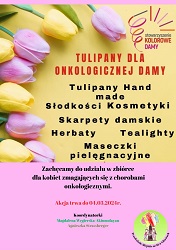 kolorowy plakat  z tulipanami, zachęcający do udziału w akcji charytatywnej, wspierającej kobiety przebywające na oddziałach onkologicznych, plakat zachęca do przekazywania darów: słodkości, kosmetyki, 