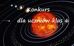 Układ słoneczny ogłoszenie o konkursie dla klas 6