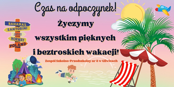 Elementy graficzne: Palma i leżak z parasolem (symbol plażowego relaksu)  Słońce świecące nad palmą  Chłopiec pływający w wodzie  Dzieci przy ognisku i namiocie (wakacje pod namiotem, biwak)  Drewniany znak kierunkowy z napisami: Bahamas, Santorini, Japan, Norway, Poland  Samolot w górnym rogu (symbol podróży)